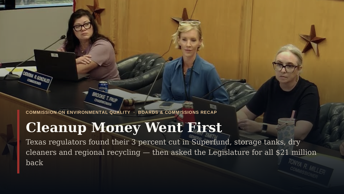 Texas Environmental Regulators Met a 3 Percent Budget Order by Cutting Contaminated-Site Cleanup, Then Asked for the Money Back