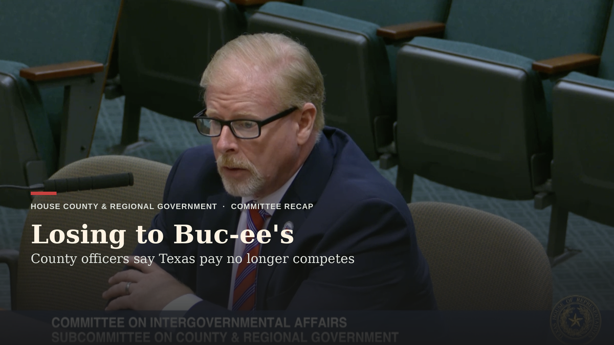 Sheriffs and Constables Tell Texas Lawmakers County Pay Now Loses to Buc-ee’s