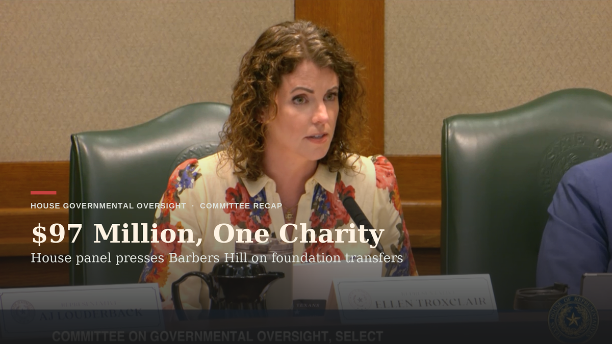 House Panel Presses Barbers Hill on $97 Million Routed to Its Education Foundation