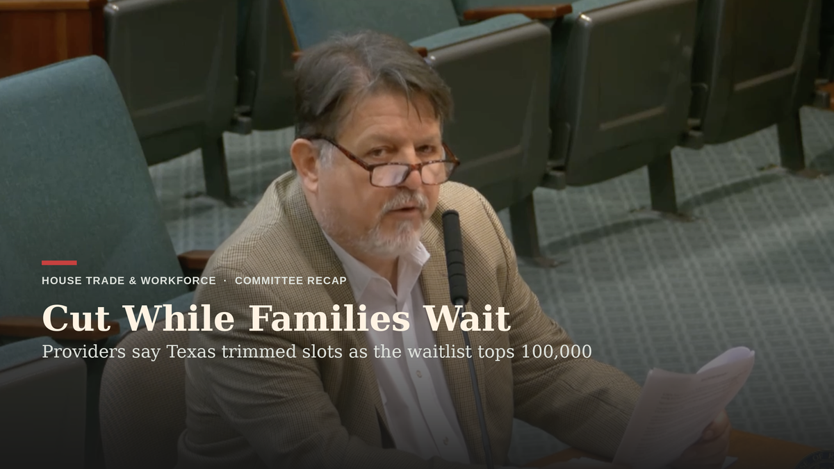 Providers Say Texas Cut Child Care Slots While 100,000 Families Wait