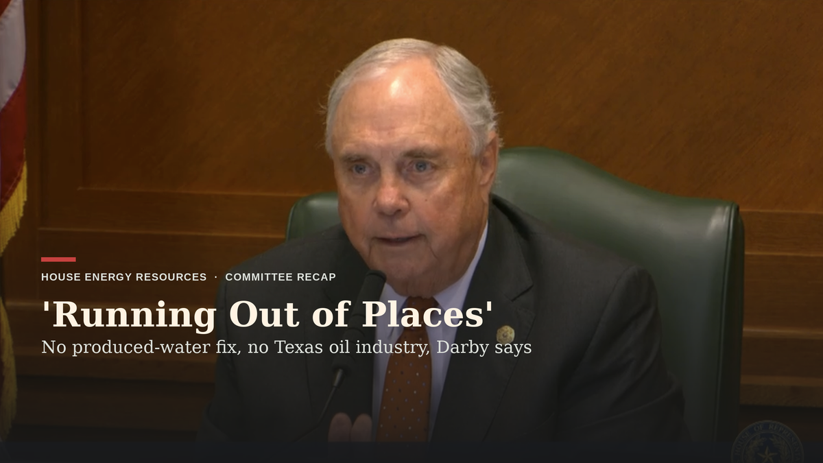 Texas Is Running Out of Room for Oilfield Wastewater, House Energy Chair Warns