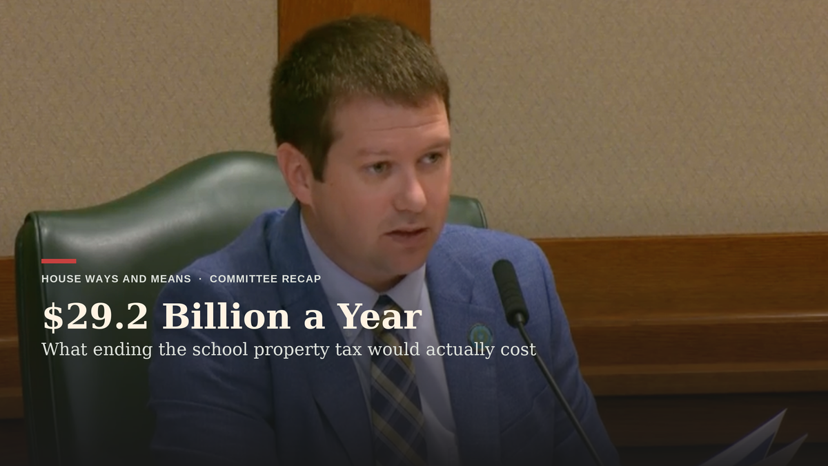 Texas House Panel Puts a $29.2 Billion Price Tag on Ending the School Property Tax
